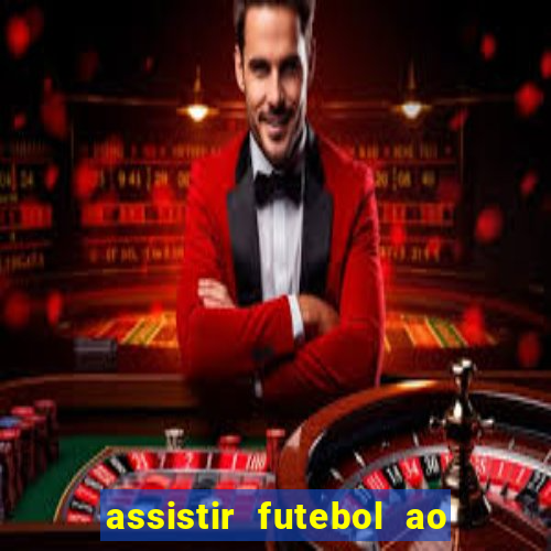 assistir futebol ao vivo multi multicanal